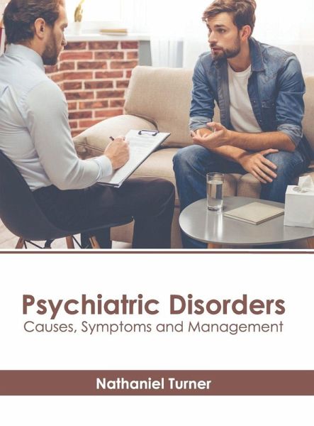 Psychiatric Disorders: Causes, Symptoms and Management