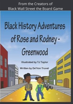 Black History Adventures of Rose and Rodney: Greenwood and Tulsa's Black Wall Street - Truvel, De'von