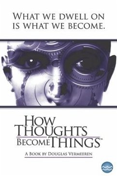 How Thoughts Become Things - Vermeeren, Douglas