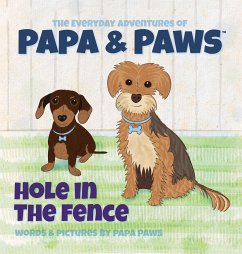 Hole in the Fence - Paws, Papa