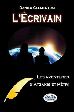 L'Écrivain: Les Aventures D'Atzakis Et Pétri - Danilo Clementoni