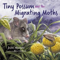 Tiny Possum and the Migrating Moths - Murphy, Julie