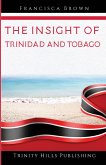 The Insight of Trinidad and Tobago