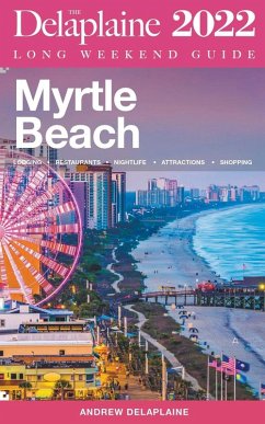 Cover Myrtle Beach - The Delaplaine 2022 Long Weekend Guide