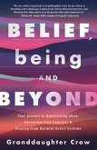 Belief, Being, and Beyond