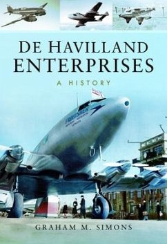 De Havilland Enterprises: A History - Simons, Graham M