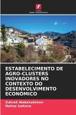 Estabelecimento de Agro-Clusters Inovadores No Contexto Do Desenvolvimento Económico