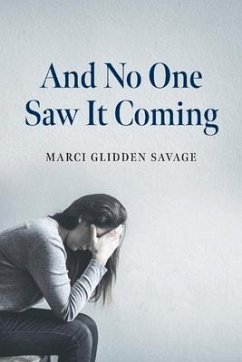 And No One Saw It Coming - Savage, Marci Glidden