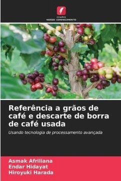 Referência a grãos de café e descarte de borra de café usada - Afriliana, Asmak;Hidayat, Endar;Harada, Hiroyuki