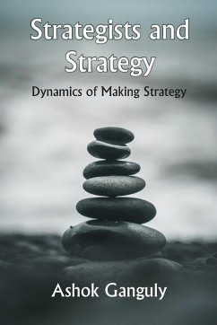 Strategists And Strategy - Ganguly, A K