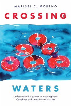 Cover Crossing Waters: Undocumented Migration in Hispanophone Caribbean and Latinx Literature & Art