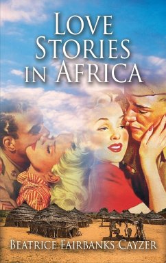 Love Stories in Africa - Cayzer, Beatrice F