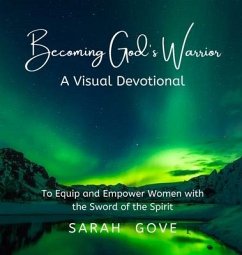 Becoming God's Warrior - Gove, Sarah