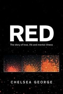 Red: The Story of Love, Life and Mental Illness - George, Chelsea