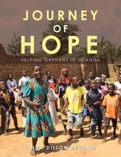 Journey of Hope: Helping Orphans in Uganda - Dejong, Linda Dillon