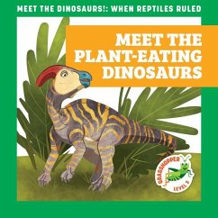 Meet the Plant-Eating Dinosaurs - Donnelly, Rebecca