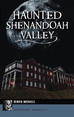 Haunted Shenandoah Valley - Michaels, Denver