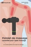 Pistolet de massage: L'essentiel pour l'auto-massage