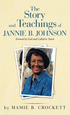 The Story and Teachings of Jannie B. Johnson - Crockett, Mamie B.