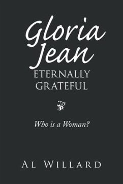 Gloria Jean, Eternally Grateful: Who Is a Woman? - Willard, Al