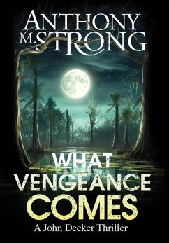 What Vengeance Comes - Strong, Anthony M