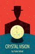 Crystal Vision Through Crystal Gazing - Bild 1