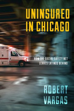 Uninsured in Chicago - Vargas, Robert