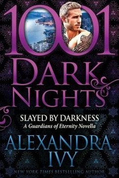 Slayed by Darkness: A Guardians of Eternity Novella - Ivy, Alexandra