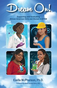 Dream On! Supporting and Graduating African American Girls and Women in STEM - McPherson, Ezella