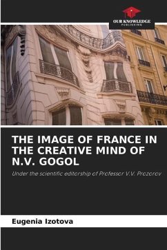 The Image of France in the Creative Mind of N.V. Gogol - Izotova, Eugenia