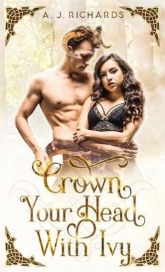 Crown Your Head With Ivy - Richards, A J