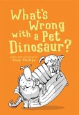 What's Wrong with a Pet Dinosaur?