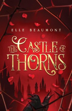 The Castle of Thorns - Beaumont, Elle