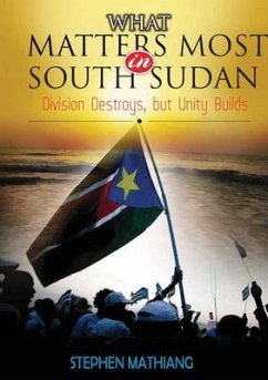 What Matters Most in South Sudan - Mathiang, Stephen