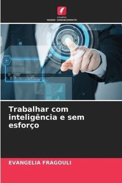 Trabalhar com inteligência e sem esforço - Fragouli, Evangelia