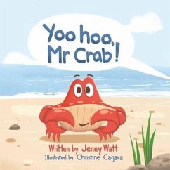 Yoo hoo, Mr Crab! - Watt, Jenny