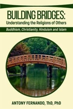 Building Bridges: Understanding the Religions of Others - Fernando, Antony