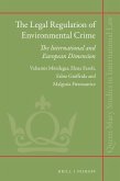 The Legal Regulation of Environmental Crime: The International and European Dimension