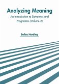 Analyzing Meaning: An Introduction to Semantics and Pragmatics (Volume 2)