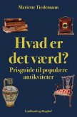 Hvad er det værd? Prisguide til populære antikviteter