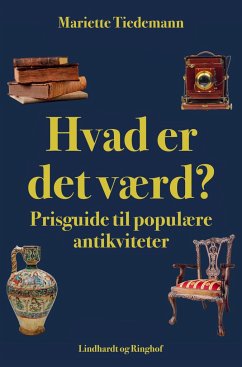 Hvad er det værd? Prisguide til populære antikviteter - Tiedemann, Mariette