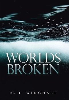 Worlds Broken - Winghart, K. J.