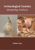 Archaeological Ceramics: Interpreting Artefacts