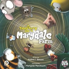 A Topsy-Turvy Day At Marydale Farm - Benson, Andrea L.