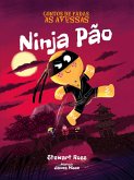 Contos De Fadas às Avessas - Ninja Pão
