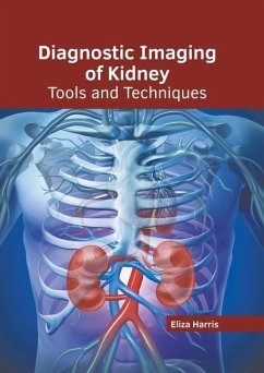 Diagnostic Imaging of Kidney: Tools and Techniques