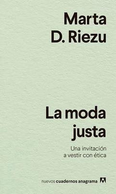 La Moda Justa - Riezu, Marta D.