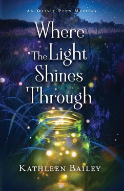 Where the Light Shines Through - Bailey, Kathleen