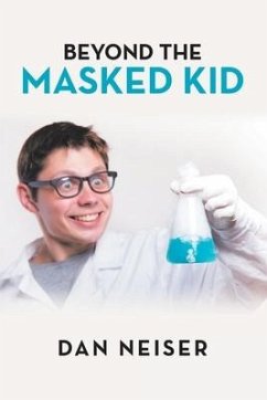 Beyond the Masked Kid - Neiser, Dan