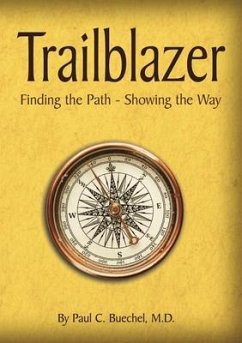 Trailblazer: Finding the Path - Showing the Way - C. Buechel, Paul